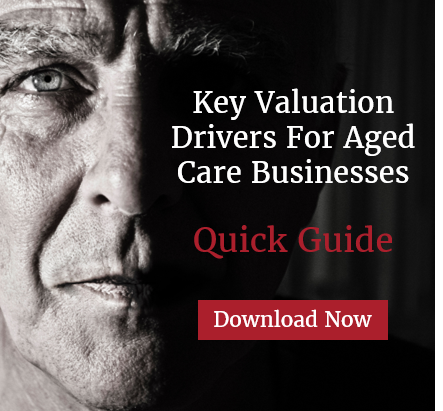 Key Valuation Drivers for aged care businesses